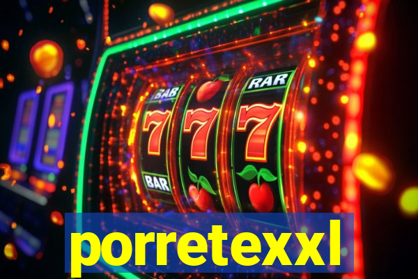 porretexxl