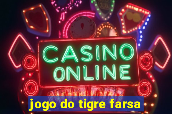 jogo do tigre farsa