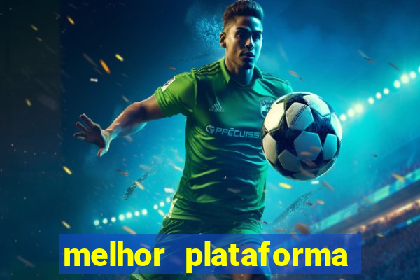 melhor plataforma de jogo que paga bem