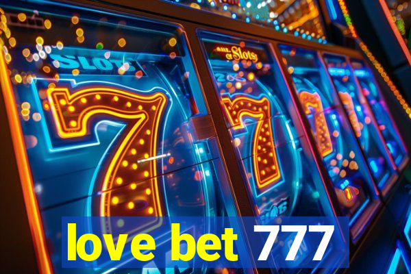 love bet 777