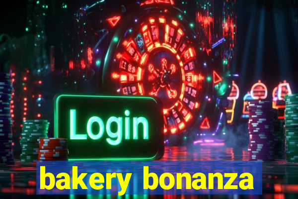 bakery bonanza