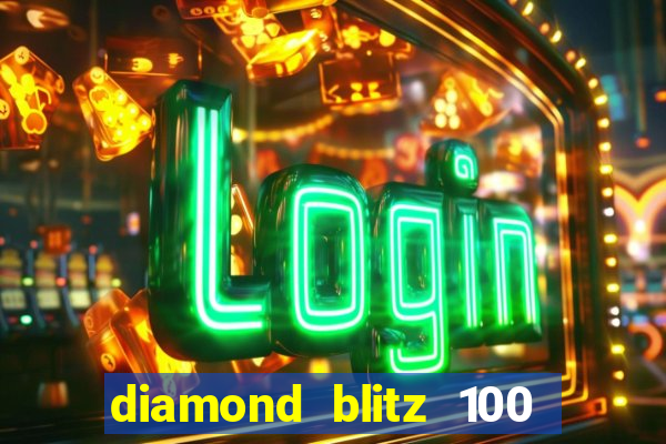 diamond blitz 100 slot free play