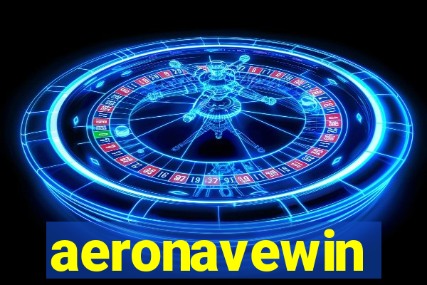 aeronavewin