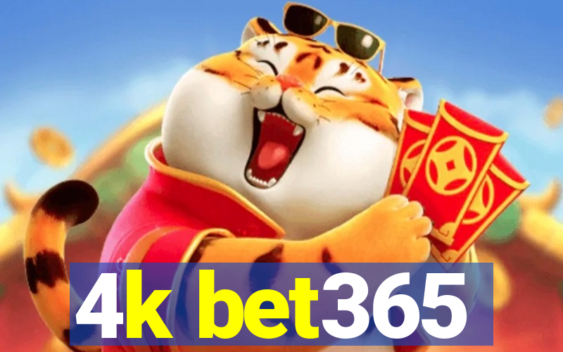 4k bet365