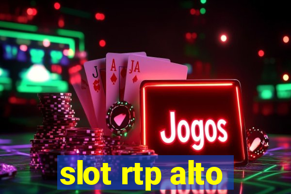 slot rtp alto