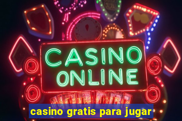 casino gratis para jugar