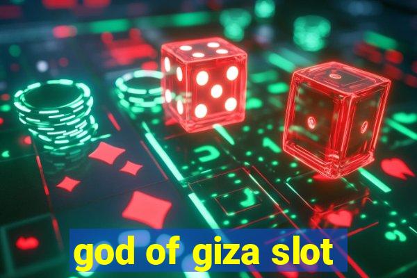 god of giza slot