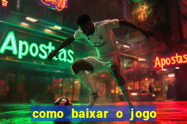 como baixar o jogo do tig