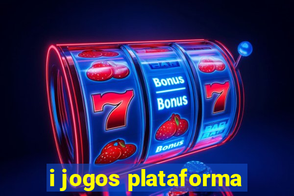 i jogos plataforma