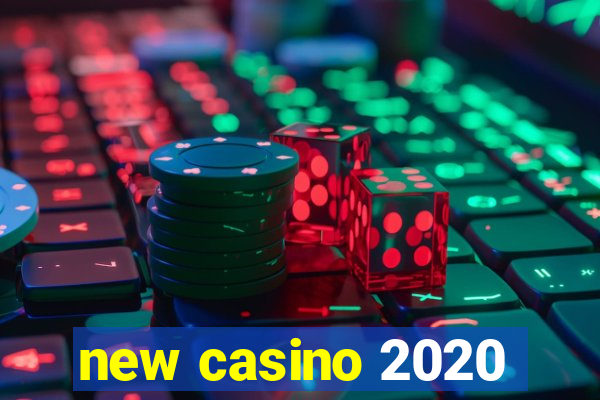 new casino 2020