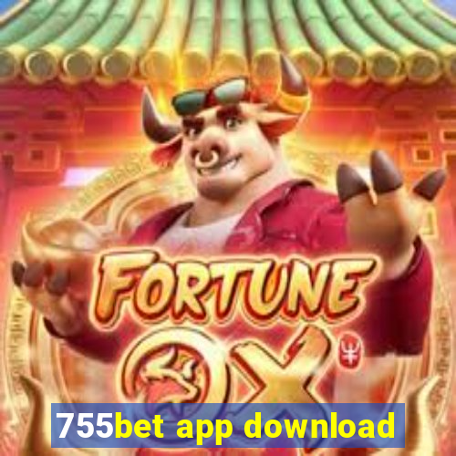 755bet app download