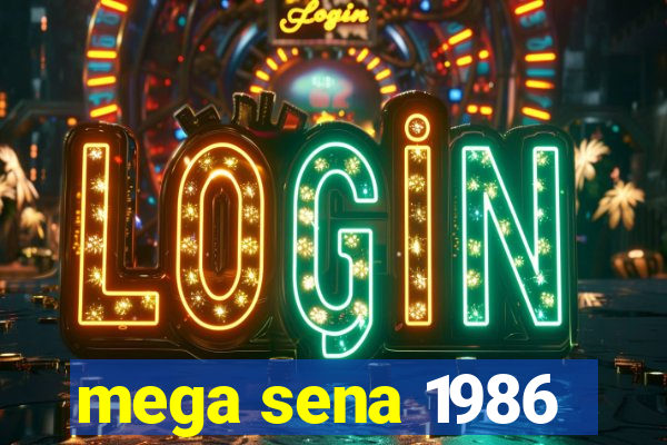 mega sena 1986