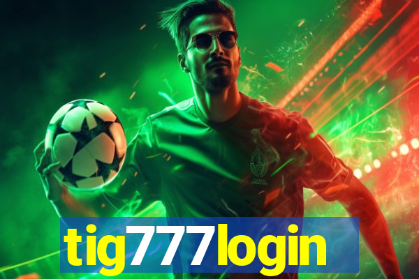 tig777login