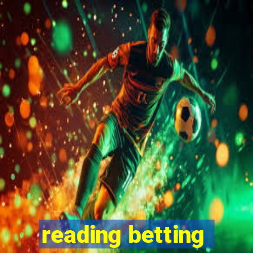 reading betting