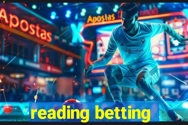 reading betting