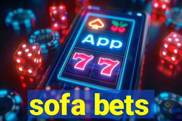 sofa bets