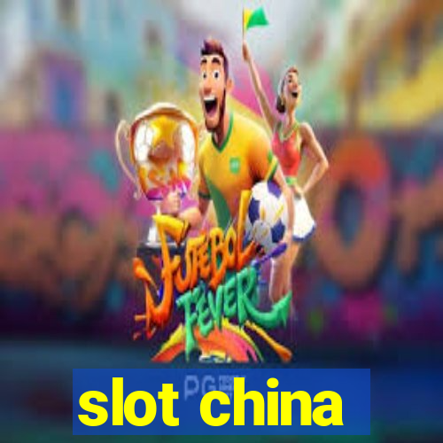 slot china