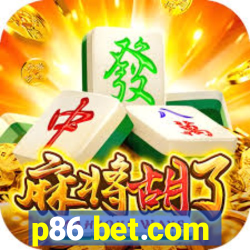 p86 bet.com