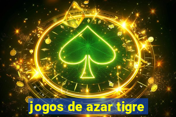 jogos de azar tigre