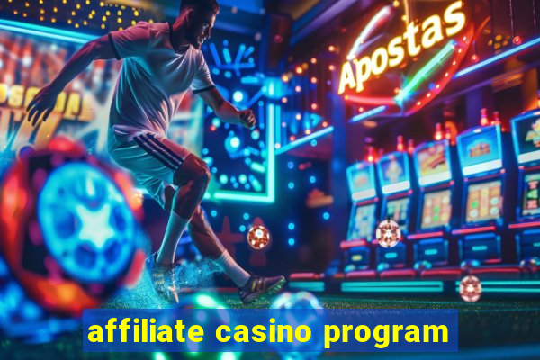 affiliate casino program