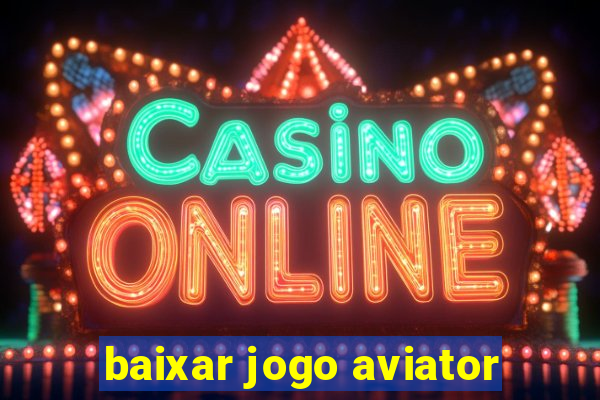 baixar jogo aviator