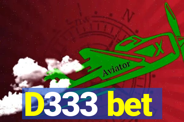 D333 bet