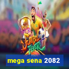 mega sena 2082