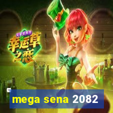 mega sena 2082