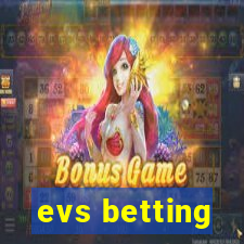 evs betting