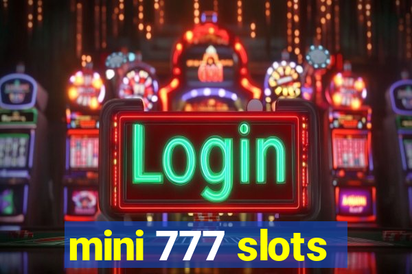 mini 777 slots