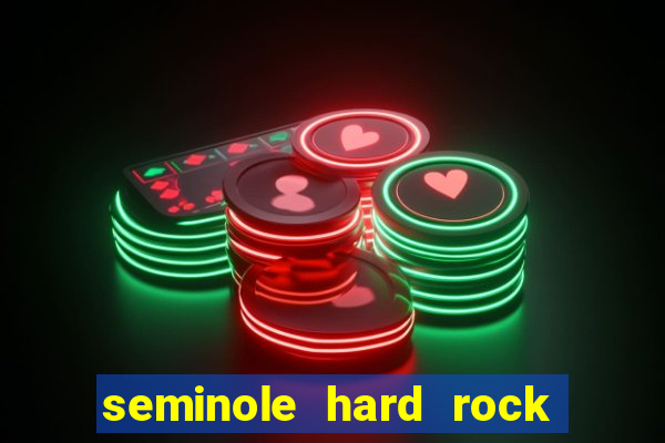 seminole hard rock and casino