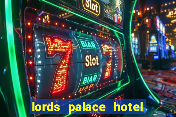 lords palace hotel spa casino