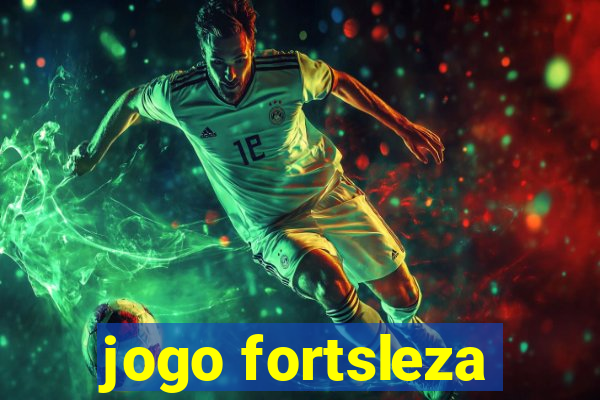 jogo fortsleza