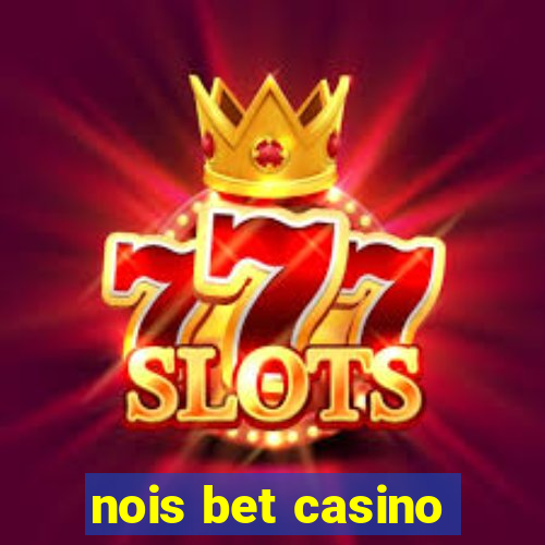 nois bet casino