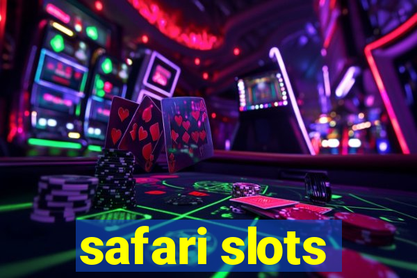 safari slots