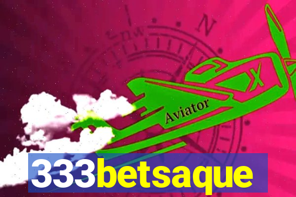 333betsaque