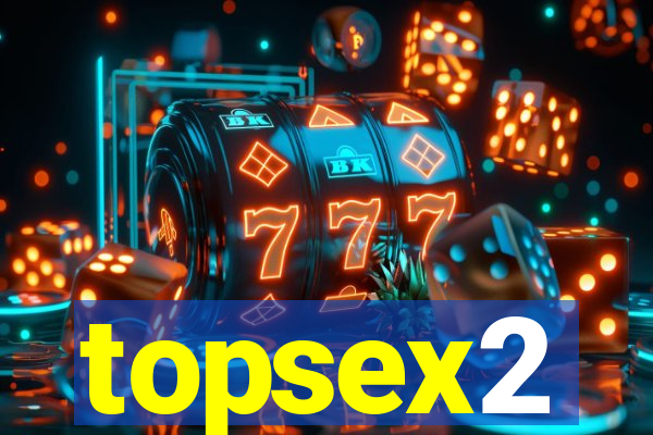 topsex2