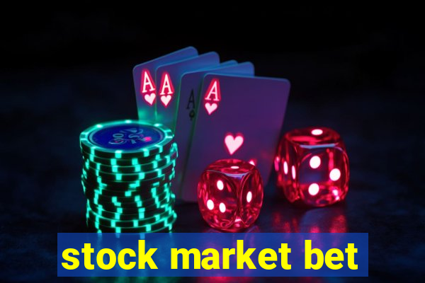 stock market bet