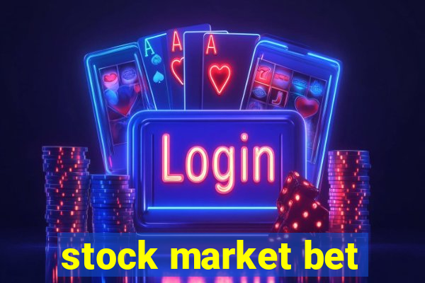 stock market bet