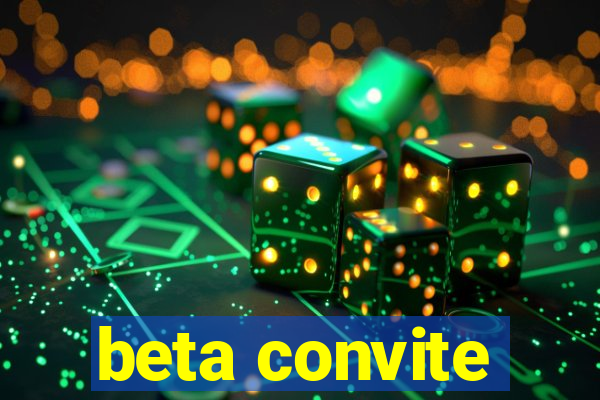 beta convite