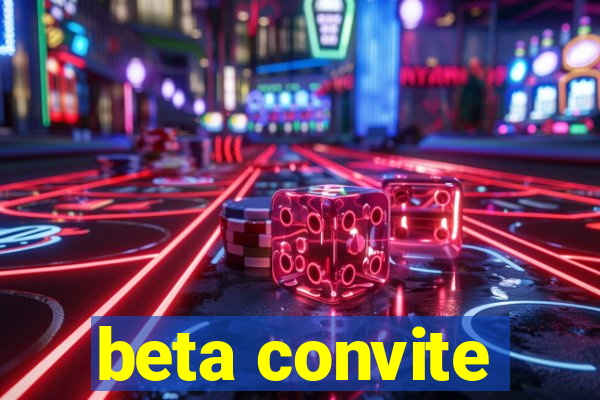 beta convite