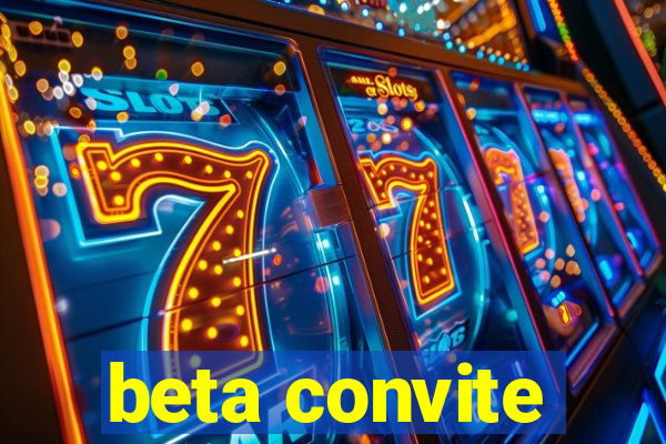 beta convite