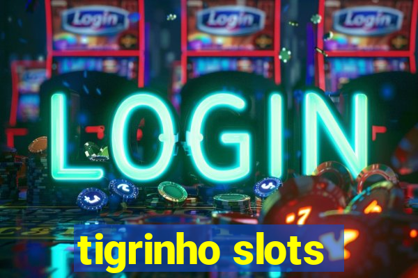 tigrinho slots