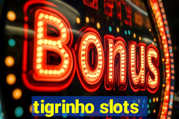 tigrinho slots