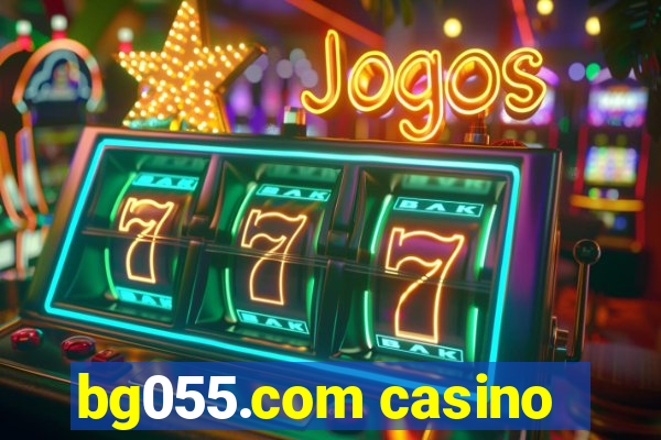 bg055.com casino