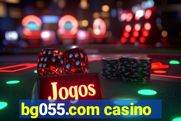 bg055.com casino