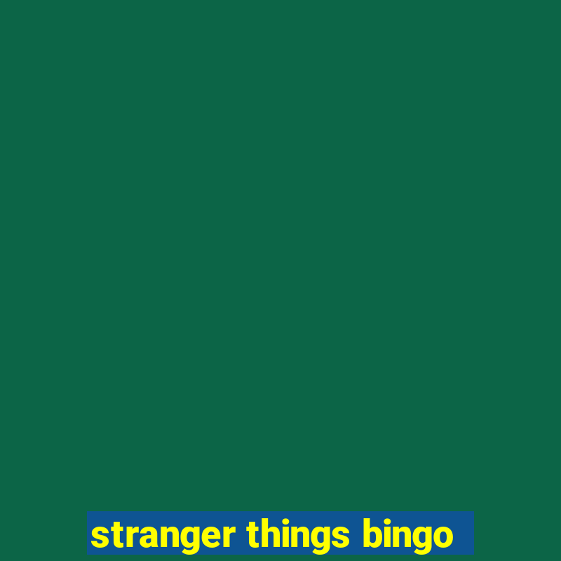 stranger things bingo