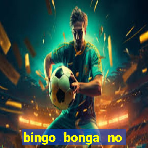 bingo bonga no deposit bonus