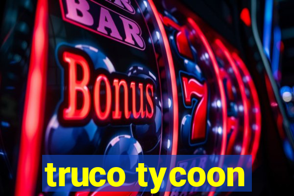 truco tycoon