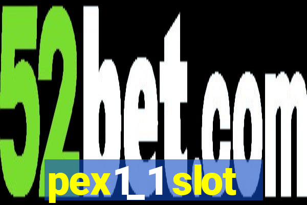 pex1_1 slot